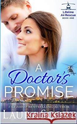 A Doctor's Promise: A Sweet Emotional Medical Romance Laura Scott 9781949144260 Laura Iding - książka