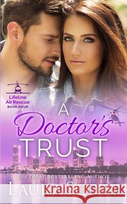 A Doctor's Trust: A Sweet Emotional Medical Romance Laura Scott 9781949144291 Laura Iding - książka