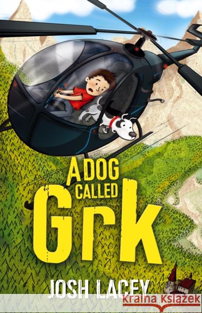 A Dog Called Grk Josh Lacey 9781783446834 Andersen Press Ltd - książka