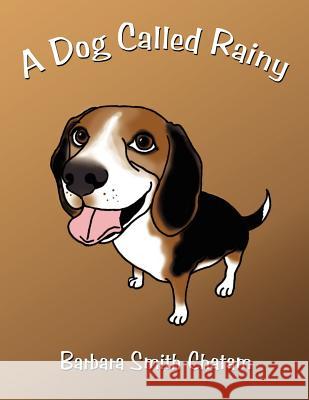 A Dog Called Rainy Smith Chatam Barbar 9781418496531 Authorhouse - książka