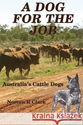 A Dog For The Job Noreen Clark   9781922792433 Inspiring Publishers - książka