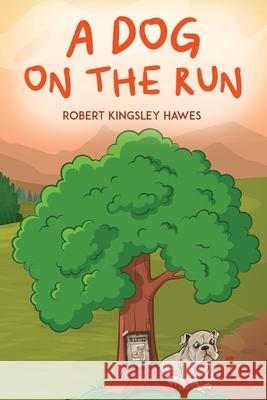 A Dog on the Run Robert Kingsley Hawes 9780645218909 Smile Time - książka