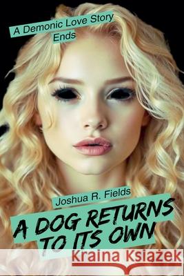 A Dog Return To Its Own Joshua Fields   9780991535286 Joshua Fields - książka
