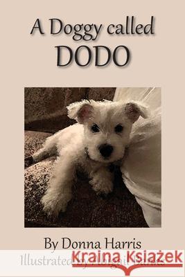 A Doggy called Dodo Donna Harris Abigail Banks 9780993180286 Oxford eBooks Ltd. - książka