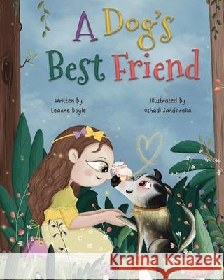 A Dog's Best Friend Leanne Boyle Oshadi Sandareka 9781036966997 Leanne Boyle - książka