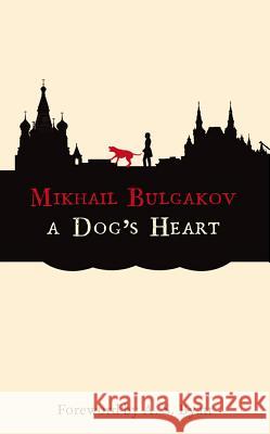 A Dog's Heart Mikhail Afanasevich Bulgakov, A. S. Byatt, Hugh Aplin 9781843914020 Hesperus Press Ltd - książka