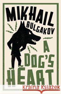 A Dog's Heart: New Translation: Newly Translated and Annotated Mikhail Bulgakov 9781847495686 Alma Books Ltd - książka
