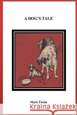 A Dog's Tale Mark Twain 9781530932573 Createspace Independent Publishing Platform - książka