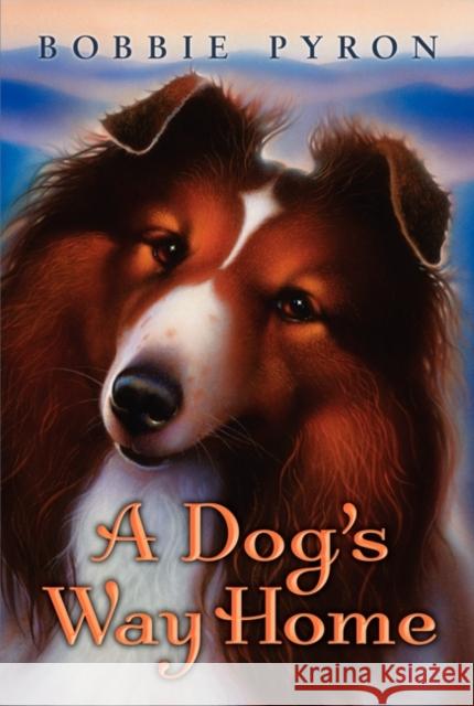 A Dog's Way Home Bobbie Pyron 9780061986727 Katherine Tegen Books - książka