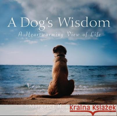 A Dog's Wisdom: A Heartwarming View of Life Margaret H. Bonham 9780764579141 Howell Books - książka