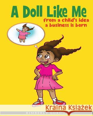 A Doll Like Me Kimberly Gordon Jasmine Mills 9780998921716 5d Media Publishing - książka