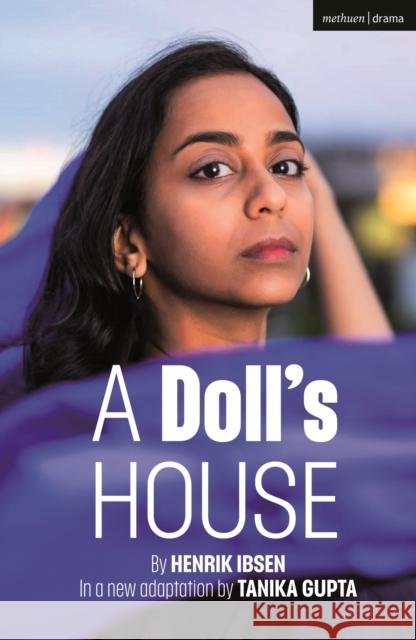 A Doll's House Tanika Gupta (Author) Henrik Ibsen  9781350262720 Bloomsbury Publishing PLC - książka