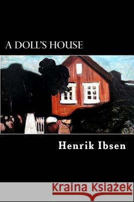 A Doll's House Henrik Ibsen Alex Struik 9781480098145 Createspace - książka