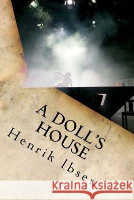 A Doll's House Henrik Ibsen 9781534621916 Createspace Independent Publishing Platform - książka