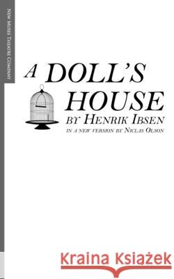 A Doll's House Niclas Olson Henrik Ibsen 9781543233124 Createspace Independent Publishing Platform - książka