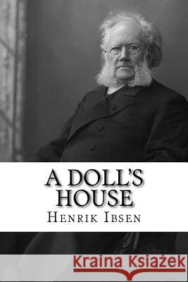 A Doll's House Henrik Ibsen 9781548376963 Createspace Independent Publishing Platform - książka