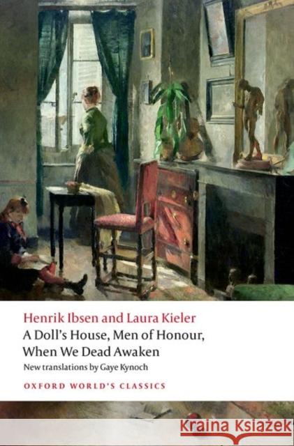 A Doll's House, Men of Honour, When We Dead Awaken Laura Kieler 9780198955092 Oxford University Press - książka