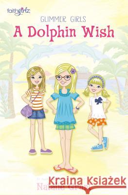 A Dolphin Wish Zondervan Publishing 9780310752530 Zonderkidz - książka