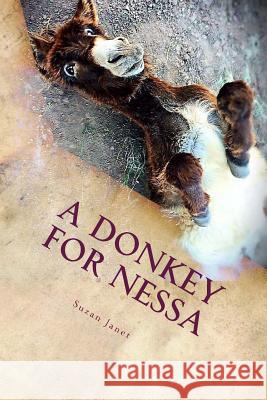 A Donkey For Nessa Suzan Janet 9781535406628 Createspace Independent Publishing Platform - książka
