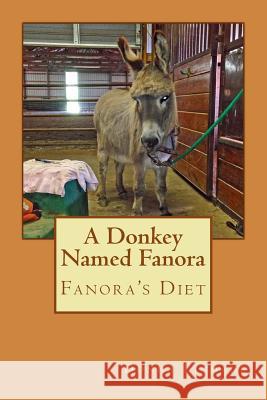 A Donkey Named Fanora Donna Lindahl 9781535065160 Createspace Independent Publishing Platform - książka