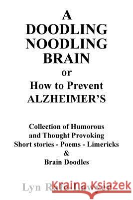 A Doodling Noodling Brain Lyn Rafe-Lawyer 9781479799688 Xlibris Corporation - książka