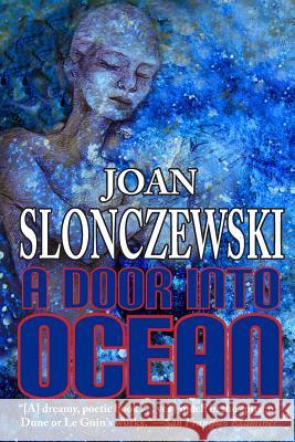 A Door Into Ocean Joan Slonczewski 9781612423203 Phoenix Pick - książka
