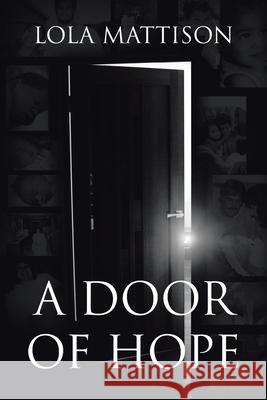 A Door of Hope Lola Mattison 9781647017460 Page Publishing, Inc - książka