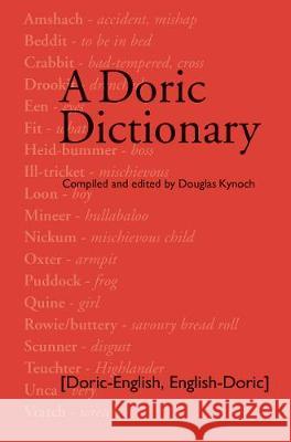 A Doric Dictionary Douglas Kynoch 9781912147687 Luath Press Ltd - książka