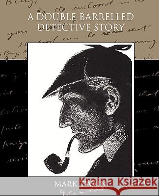 A Double Barrelled Detective Story Mark Twain 9781438529141 Book Jungle - książka