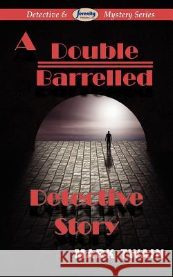 A Double Barrelled Detective Story Mark Twain 9781604509380 Serenity Publishers, LLC - książka