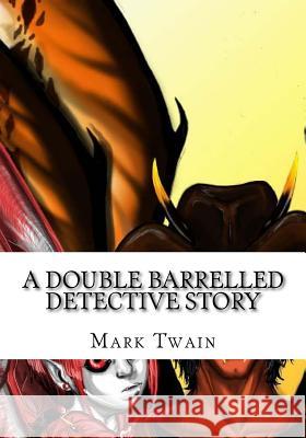 A Double Barrelled Detective Story Mark Twain 9781724921932 Createspace Independent Publishing Platform - książka