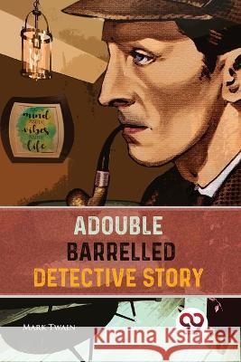 A Double Barrelled Detective Story Mark Twain 9789357481946 Double 9 Booksllp - książka
