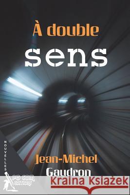 A double sens Gaudron, Jean Michel 9782917822579 Pgcom Editions - książka
