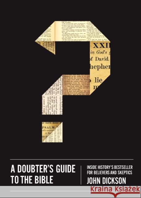 A Doubter's Guide to the Bible: Inside History's Bestseller for Believers and Skeptics John Dickson 9780310518433 Zondervan - książka