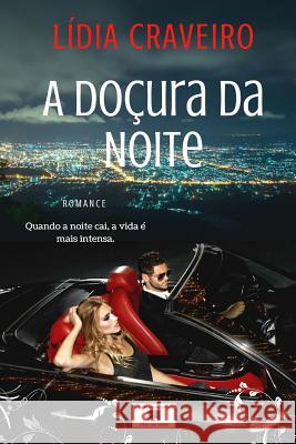 A Doçura da noite Craveiro, Lidia 9781548952204 Createspace Independent Publishing Platform - książka