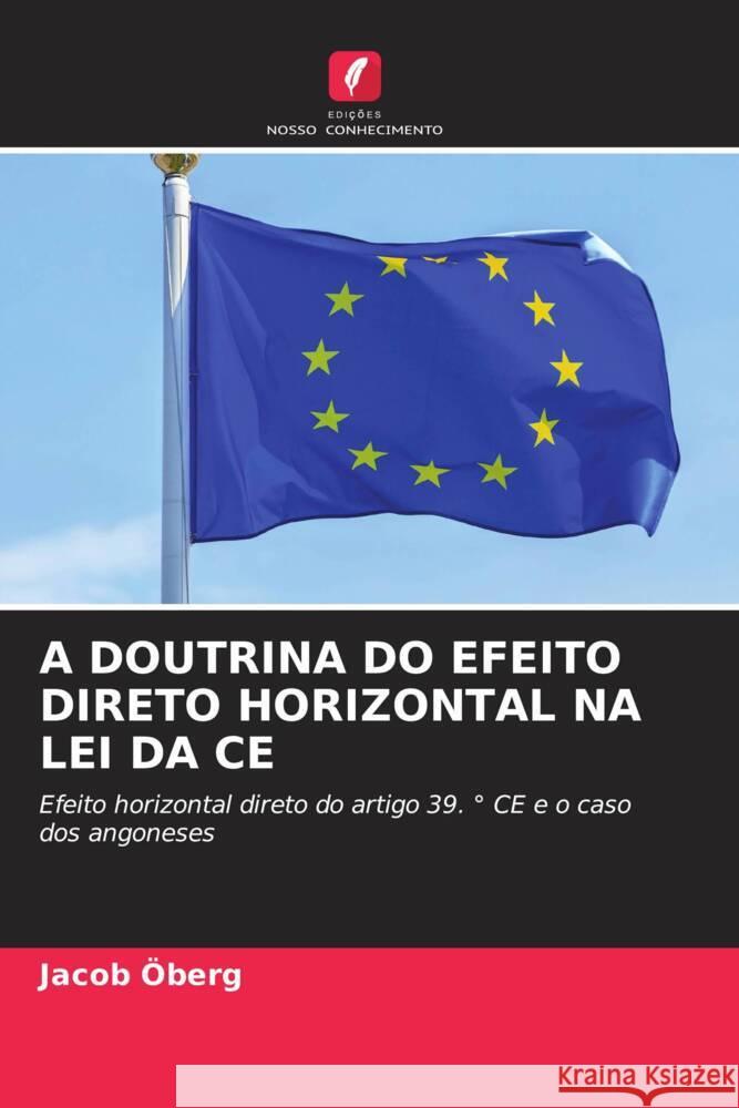 A DOUTRINA DO EFEITO DIRETO HORIZONTAL NA LEI DA CE Öberg, Jacob 9786202903646 Edicoes Nosso Conhecimento - książka