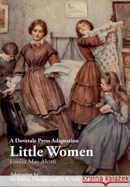A Dovetale Press Adaptation of Little Women by Louisa May Alcott Gillian Margaret Claridge B Sally Rimkeit (University of Otago Wel  9780473372958 Dovetale Press - książka