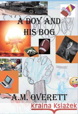 A Doy and His Bog A. M. Overett 9781643733647 Lone Oak Publishing - książka