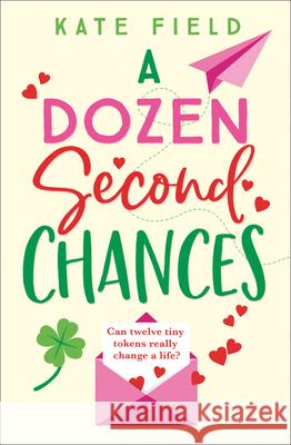 A Dozen Second Chances Kate Field 9780008317836 HarperCollins Publishers - książka