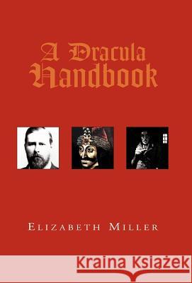 A Dracula Handbook Elizabeth Miller 9781413480955 Xlibris Corporation - książka