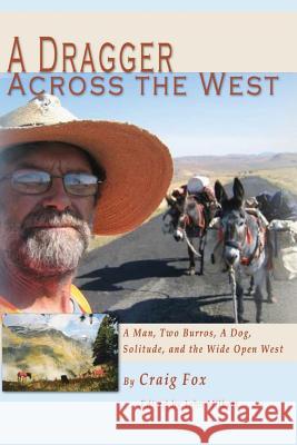 A Dragger Across the West Craig Fox 9781500481421 Createspace - książka