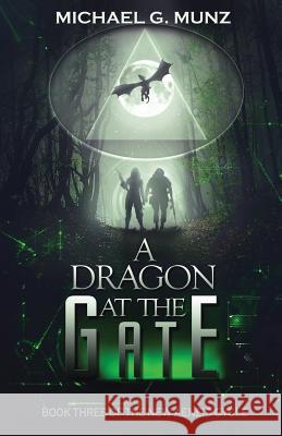 A Dragon at the Gate Michael G. Munz 9780997762204 Red Muse Press - książka