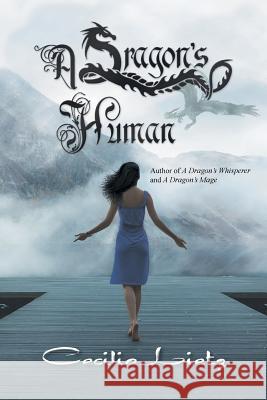 A Dragon's Human Cecilia Lietz 9781532003806 iUniverse - książka