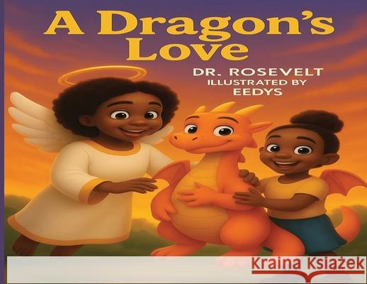A Dragon's Love Rosevelt                                 Eedys 9781970394061 Xspeirience - książka