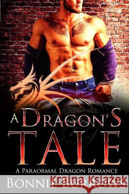 A Dragon's Tale Bonnie Burrows 9781539936039 Createspace Independent Publishing Platform - książka