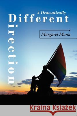 A Dramatically Different Direction Margaret Mann 9781463660659 Createspace - książka