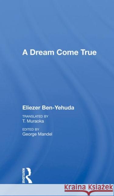 A Dream Come True Eliezer Ben-yehuda 9780367007577 Taylor and Francis - książka