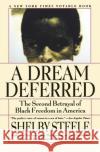 A Dream Deferred: The Second Betrayal of Black Freedom in America Shelby Steele 9780060931049 Harper Perennial