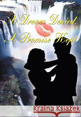 A Dream Denied, A Promise Kept Perle, Roberta Collier 9780595816729 iUniverse - książka
