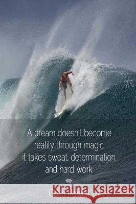 A Dream Doesn't Become Reality Through Magic R. M. Palmer 9781976219139 Createspace Independent Publishing Platform - książka